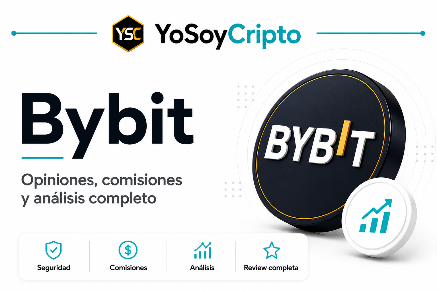 Bybit: opiniones, comisiones, seguridad y análisis completo del exchange